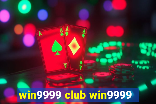 win9999 club win9999